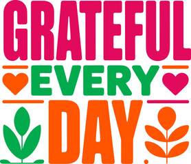 Embrace gratitude every day with this uplifting design, a colorful symbol of thanks