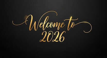 Elegant welcome to 2026 golden glitter script on dark background