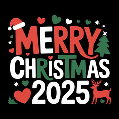 Merry christmas 2025 holiday typography design with a festive santa hat, tree, reindeer, and hearts decoration