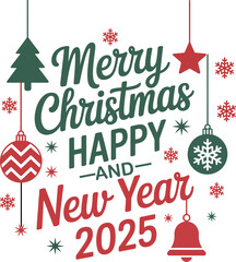 Merry christmas and happy new year 2025 greeting card. calligraphy text design with holiday ornaments snowflakes
