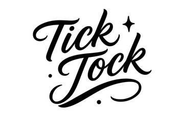 Obraz premium Clock-Inspired Hand Lettering. Tick Tock — Script Hand-Lettering: fluid brush-style cursive with curved