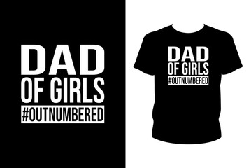 Dad of girls outnumbered Quotes svg, Father's Day Svg, t-shirt design for prints, Father's Day t-shirt design cut file