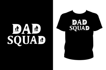 Dad squad Quotes svg, Father's Day Svg, t-shirt design for prints, Father's Day t-shirt design cut file