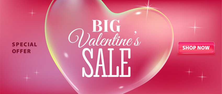 Bright wide Valentine s Day sale banner featuring shiny soap-bubble hearts, bold Big Valentine Sale lettering and a Shop Now call-to-action button. Glossy highlights and soft gradients create a festiv
