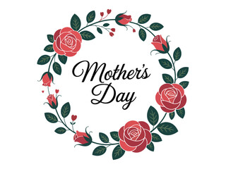 Mother's day text in a floral wreath with roses and heart shaped berries