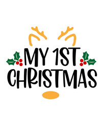 My 1st Christmas typography clip art design on plain white transparent isolated background for card, shirt, hoodie, sweatshirt, apparel, card, tag, mug, icon, poster or badge