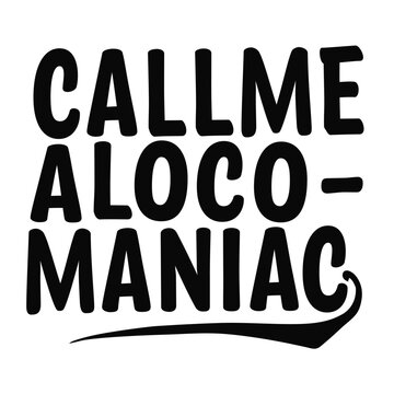 callme aloco maniac