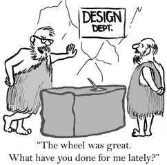 What have you done for me lately in design