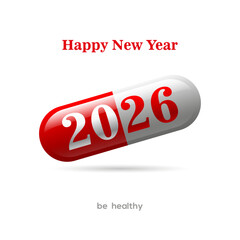 A vibrant red and white capsule symbolizes a fresh start for the New Year. The words Happy New Year and be healthy encourage embracing health and wellness in 2026