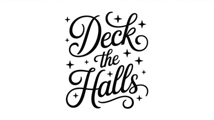 Elegant black silhouette typography of the festive christmas phrase deck the halls with decorative stars and sparkles silhouette