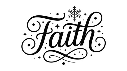 Elegant black silhouette of the word faith in decorative script with swirling flourishes and a snowflake accent symbolizing hope and belief during winter holidays silhouette
