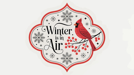 Decorative ornamental winter sign featuring a red cardinal silhouette perched on a branch with berries and snowflakes celebrating the winter season silhouette