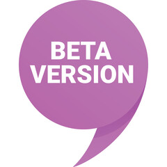 Purple Speech Bubble With White Text Beta Version Isolated On Transparent Background With Soft Shadows Ideal For Software Development And Testing Concepts