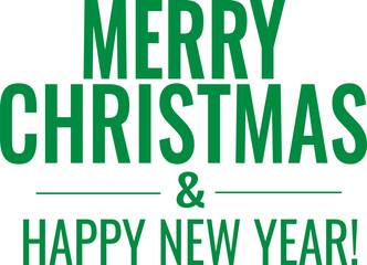 Christmas inscription: bold green typography for a Merry Christmas and Happy New Year Greeting
