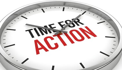 An analog clock with the words 'Time for Action' on its face, symbolizing urgency and motivation.