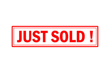 JUST SOLD ! - Red Rubber Stamp with text JUST SOLD ! 
