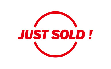 JUST SOLD ! - Red Rubber Stamp with text JUST SOLD ! 
