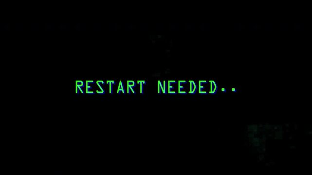 4k stock | Text animation glitch artifact restart needed digital screen error warning.