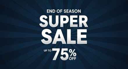 Obraz premium End of Season Super Sale Get Up To 75 Percent Off