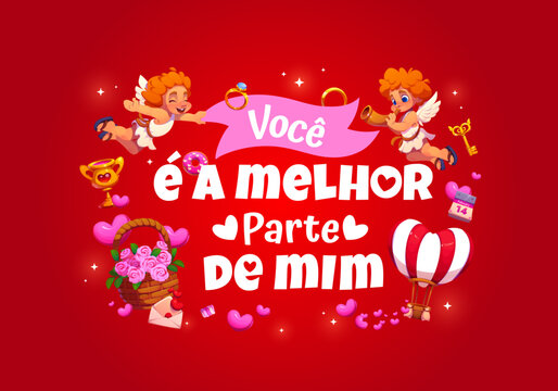 Voce e a melhor parte de mim spanish quote of Valentines day. Romantic day quote vector poster, Saint Valentine holiday banner. Love party greeting card with flowers, air balloon and cupid characters