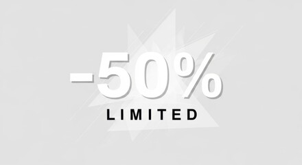 Limited Time Offer Fifty Percent Discount Sale