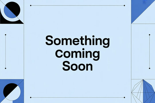 Get Ready for Something Big Exciting Announcement Teaser with Geometric Shapes Hints at Future Innovation and Creative Solutions for Modern Business and Tech Ventures - Powered by Adobe