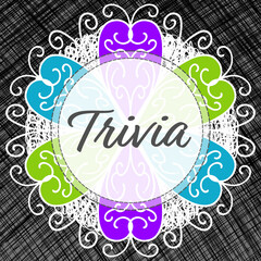Trivia Colorful Mandala Lace Circular Dark Hatch Lines White Text 
