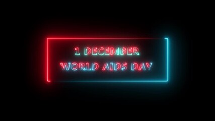 World AIDS Day neon text animation for social awareness symbol , December migrants day Text on black isolate. 3D render. Greeting card design .