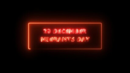 20 December migrants day Text on black isolate. International migrants day with neon text effect in wall background , Greeting card design,  Neon Text on black isolate. 3D render.  3D render. 