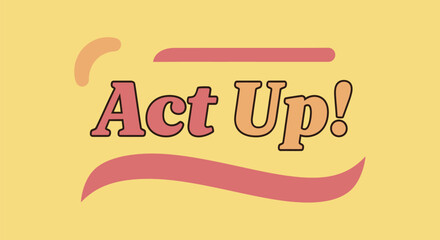 Act up typography design for print media and social media posts