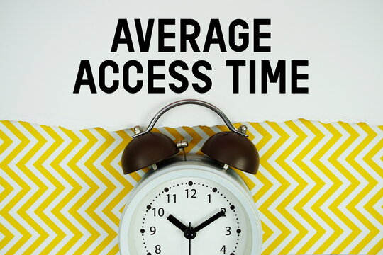 Average Access Time text written on paper with alarm clock on yellow chevron background