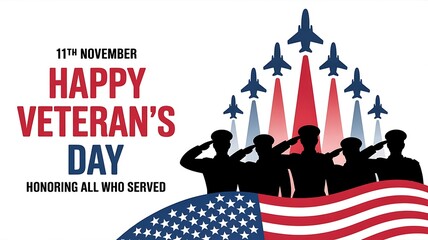 Happy veterans day november eleventh honoring all who serve with silhouetted soldiers saluting fighter jets and american flag