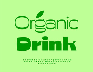 Vector Marketing label Organic Drink. Stylish Green Font. Trendy Decorative Alphabet Letters and Numbers set.
