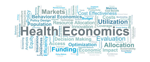 Health Economics Word Cloud. Key terms on resource allocation, cost effectiveness, market behavior, and evidence based policy used to improve population health outcomes.