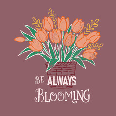 Hand drawn flower graphic in vector illustration. summer tropical flowers printed t, girls graphics. Be always blooming