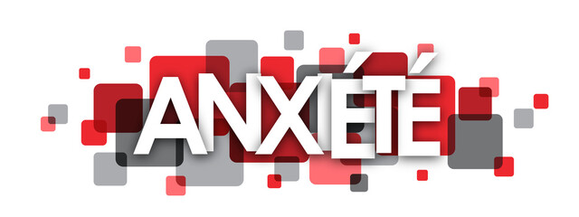 ANXIETE (ANXIETY in French) red and gray typography banner with overlapping squares on transparent background