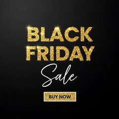 Luxurious Black Friday Shopping Event Advertisement Featuring Bold Gold Glitter Text And Bright Light Reflections Promoting Seasonal Discounts And Special Offers With A Stylish Call To Actio