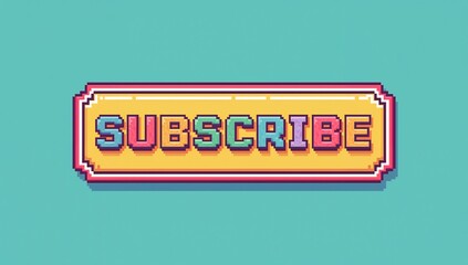 Displaying pixel SUBSCRIBE button centered on teal field, with stepped border and drop shadow