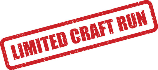 Distressed red rubber stamp featuring important ‘Limited Craft Run’ text for unique product releases and special edition announcements