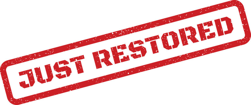 Grunge texture stamp graphic with JUST RESTORED text conveying completion of repair or recovery efforts