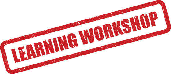 Grungy textured rectangular stamp displaying a clear learning workshop message, ideal for educational event promotion or online training course material