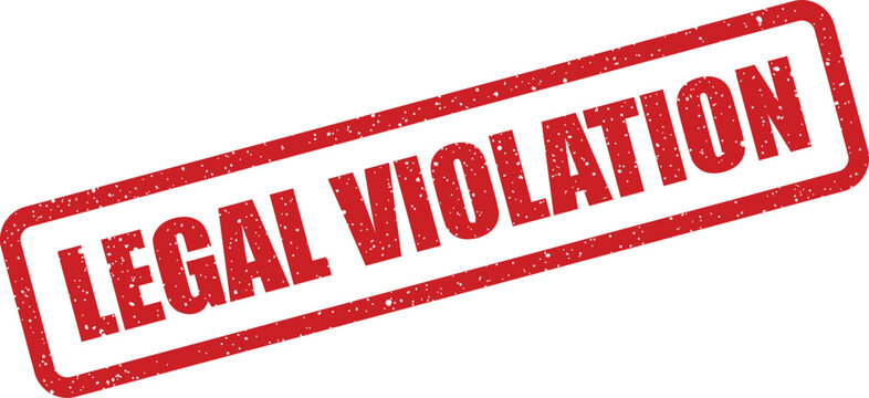 Prominent red grunge effect rubber stamp vector with the words LEGAL VIOLATION inside a rectangular border, indicating a breach of law or rules