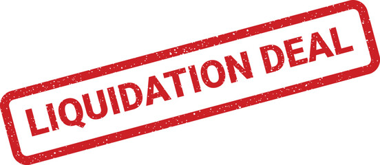 Rectangular distressed rubber stamp featuring the phrase Liquidation Deal, conveying a limited time sales opportunity for business promotion strategies