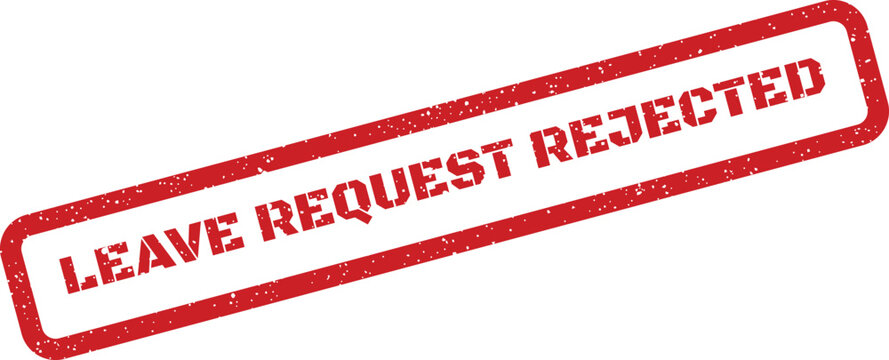 Rectangular red grunge rubber stamp text clearly marking a leave request application as rejected