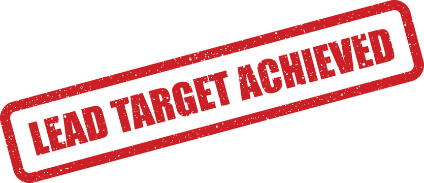 Red grunge effect rubber stamp displaying important business message Lead Target Achieved for corporate success documentation