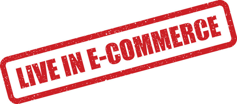 Red grunge textured stamp graphic showing the phrase LIVE IN ECOMMERCE for online business ventures