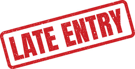 Textured rectangular rubber stamp displaying the words late entry, indicating delayed admittance or registration for events and venues
