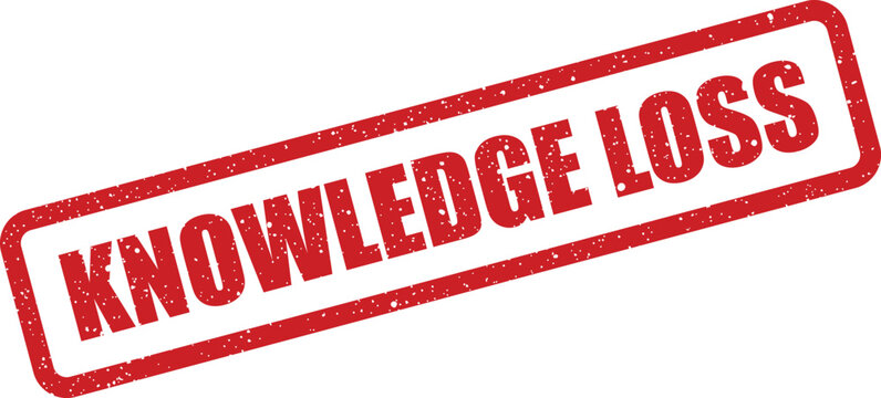 Textured rectangular stamp indicating a decline in organizational knowledge or information retention challenges