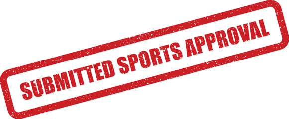 Textured red rectangular rubber stamp displaying Submitted Sports Approval for official athletic forms or event participation