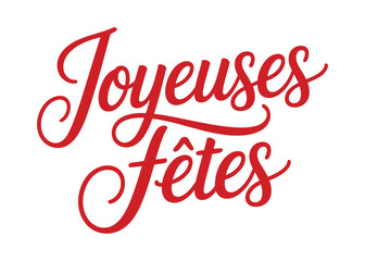 A festive red script reads "Joyeuses Fêtes" which translates to "Happy Holidays" in English, displayed on a white background.